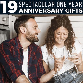 19 Spectacular One Year Anniversary Gifts