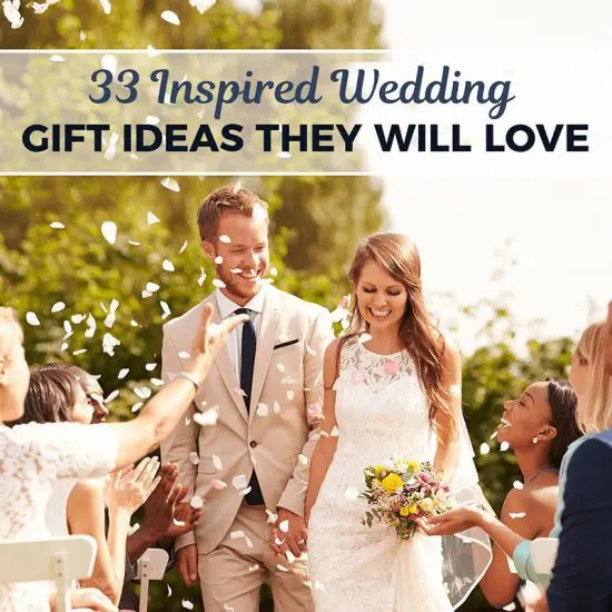 33 Inspired Wedding Gift Ideas They Will Love