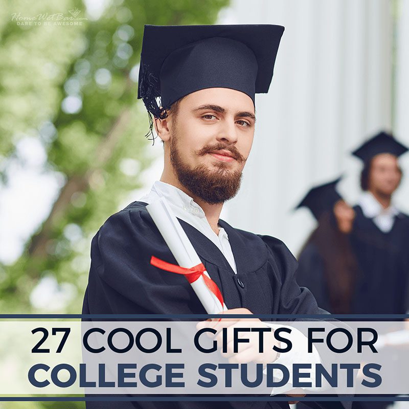 https://www.homewetbar.com/blog/wp-content/uploads/2021/02/27-Cool-Gifts-For-College-Students.jpg