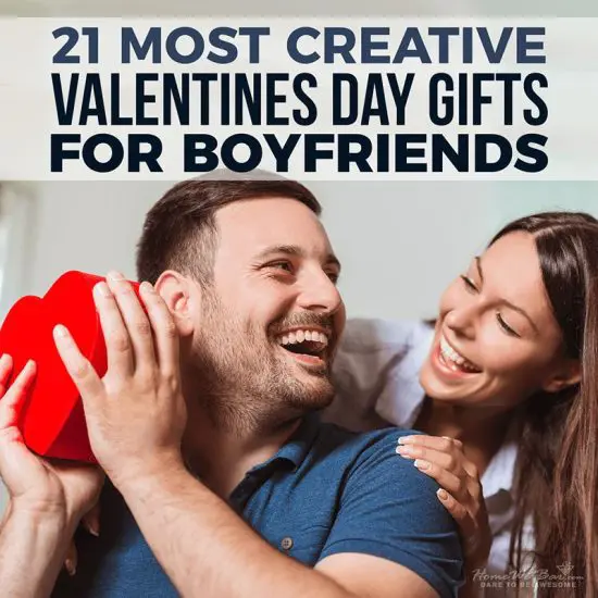 21 Most Creative Valentine's Day Gifts for Boyfriends
