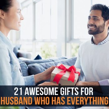21 Awesome Gifts for Husband Who Has Everything