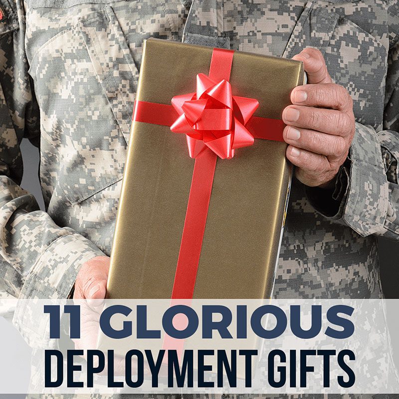 11 Glorious Deployment Gifts