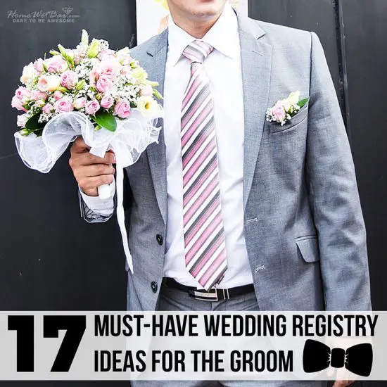17 Must-Have Wedding Registry Ideas for the Groom