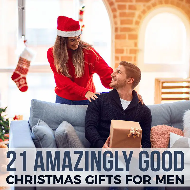 21 Amazingly Good Christmas Gifts for Men