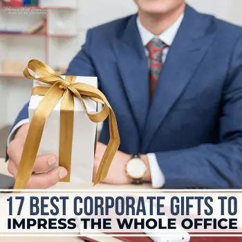 17 Best Corporate Gifts to Impress the Whole Office