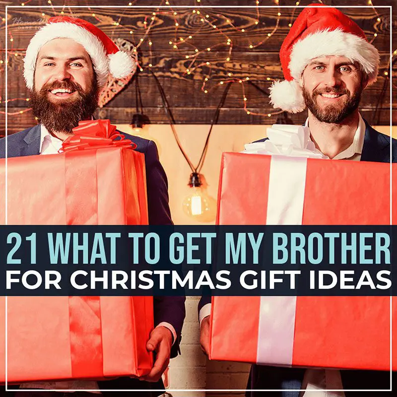 21 What to Get My Brother for Christmas Gift Ideas