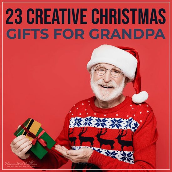 23 Creative Christmas Gifts for Grandpa