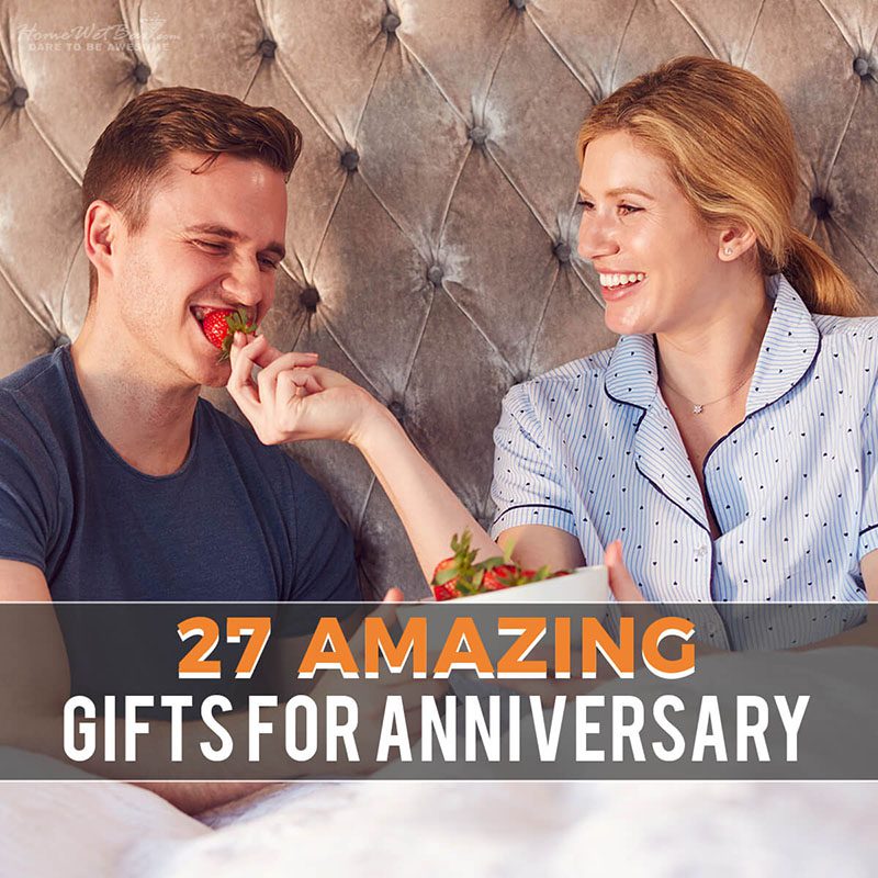 27 Amazing Gifts for Anniversary