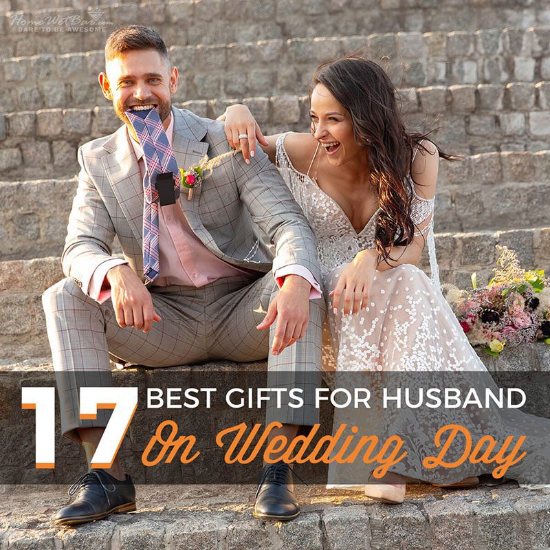 17 Best Gifts for Husband on Wedding Day