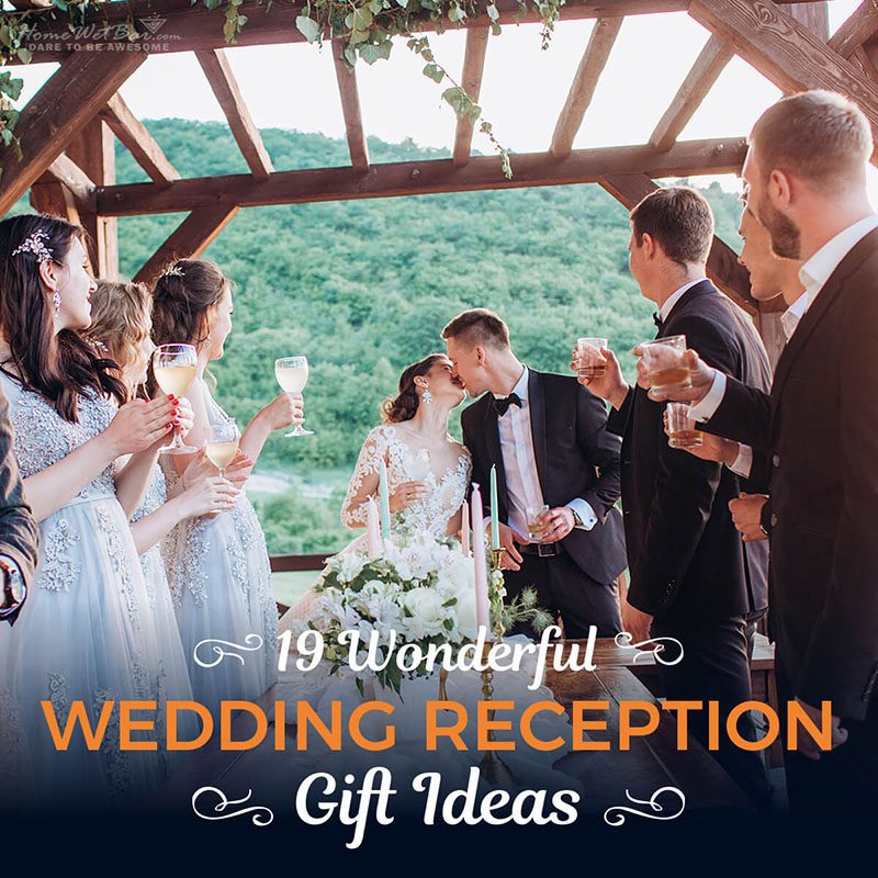 19 Wonderful Wedding Reception Gift Ideas