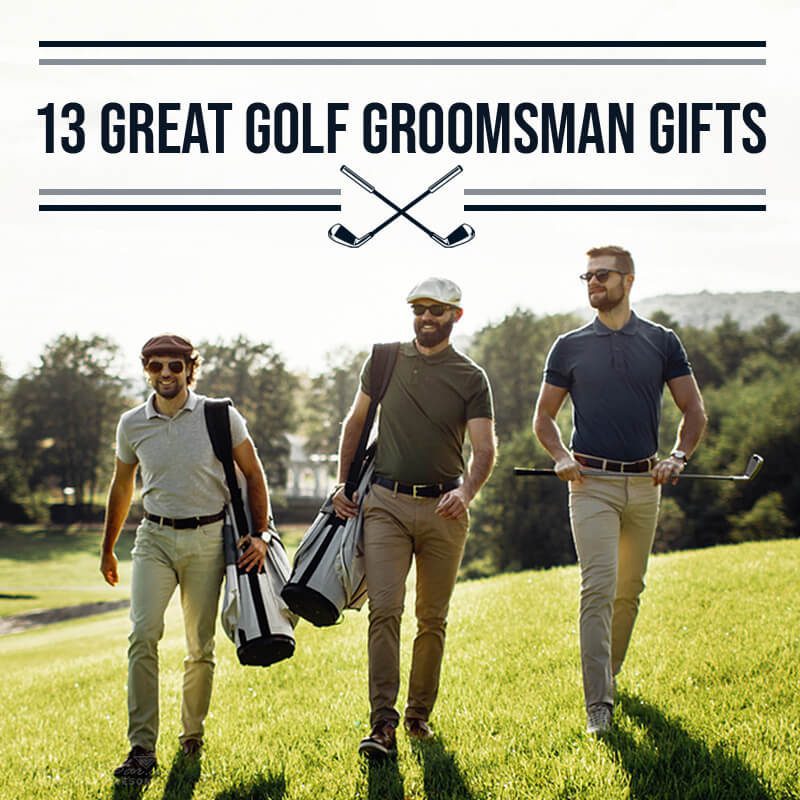 13 Great Golf Groomsman Gifts