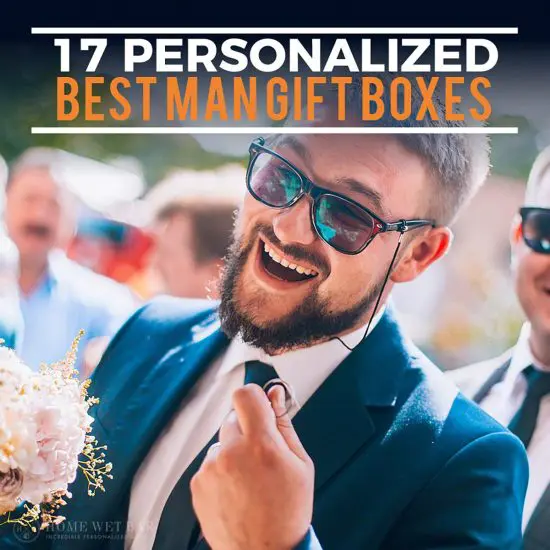 17 Personalized Best Man Gift Boxes