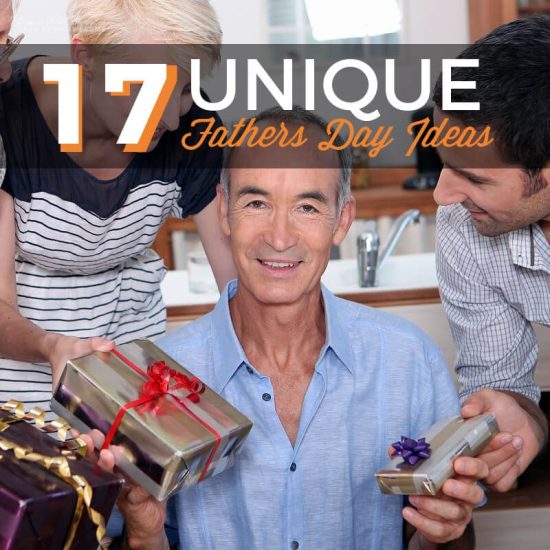 17 Unique Fathers Day Ideas