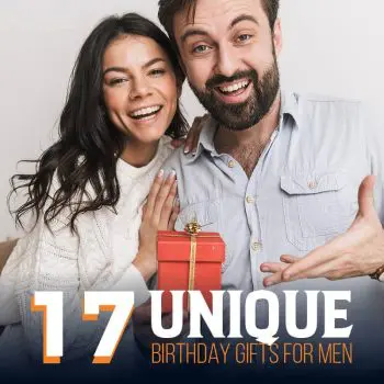 17 Unique Birthday Gifts for Men