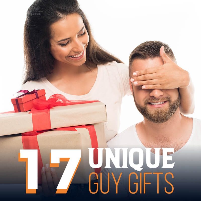 17 Unique Guy Gifts