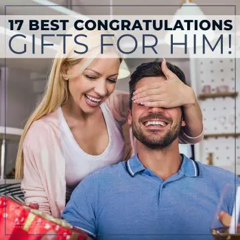 17 Best Congratulations Gifts for Him!