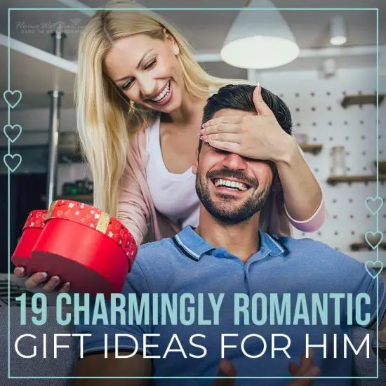 19 Charmingly Romantic Gift Ideas for Him