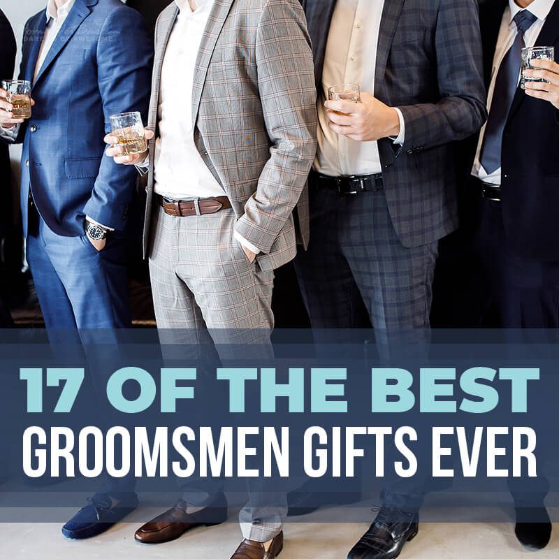 17 of the Best Groomsmen Gifts Ever