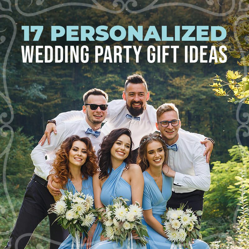 17 Personalized Wedding Party Gift Ideas