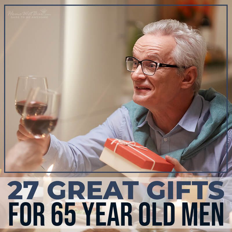 27 Great Gifts for 65 Year Old Men