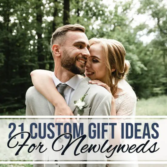 21 Custom Gift Ideas for Newlyweds