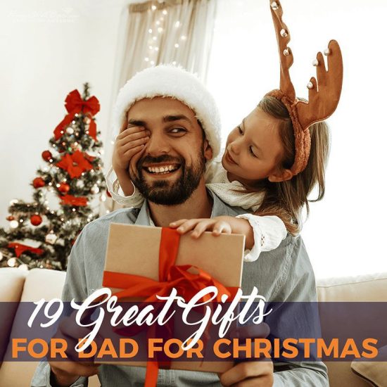 19 Great Gifts for Dad for Christmas