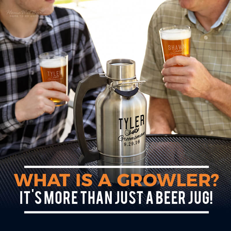 What is a Growler? - It's More than Just a Beer Jug! - HomeWetBar