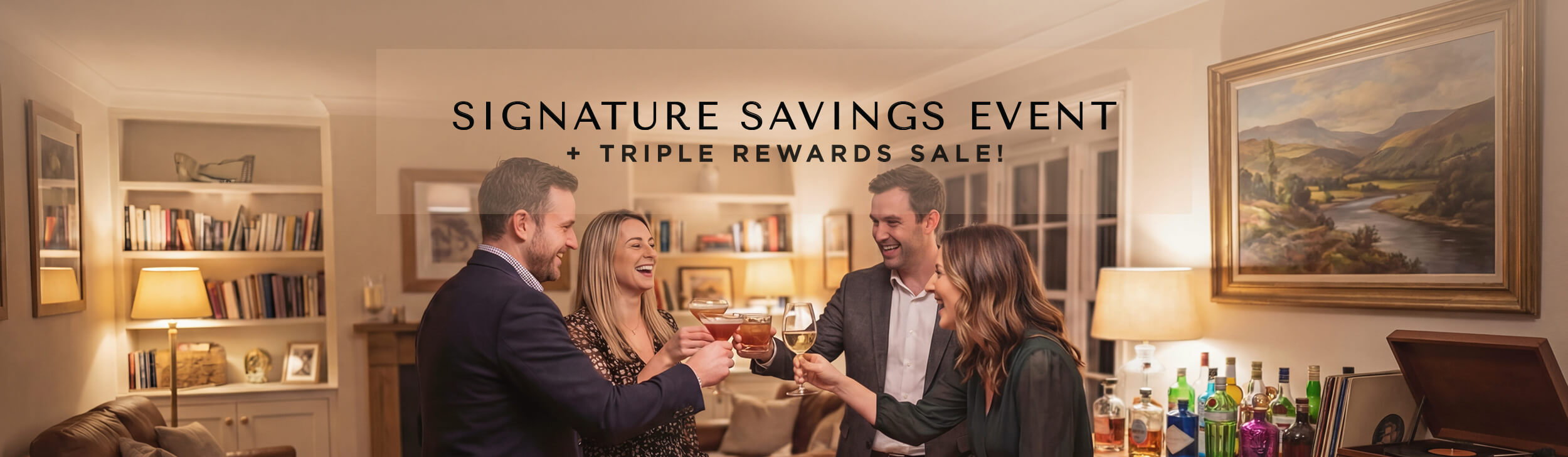 People celebrating with drinks in a cozy living room during a 'Signature Savings Event' promotion.