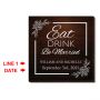 Eat Drink Be Married Personalized Wedding Sign