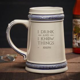 I Drink and I Know Things Personalized Beer Stein