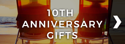 10th Anniversary Gifts