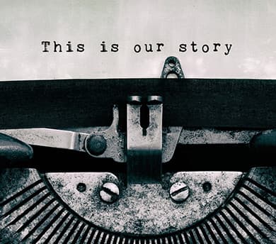 This is our story